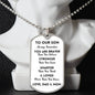 Our Son You Are Braver Dog Tag Necklace | White | A1014T, A1014TG, G007T, G007TG, lx-G007, PT-133, TNM-1, USER-249647