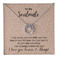 To My Soulmate I love you forever Lucky in Love Necklace