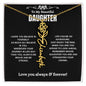 To My Daughter Personalized Flower Name Necklace | A1333T, A1333TG, E146T, E146TG, E147T, E147TG, E148T, E148TG, E149T, E149TG, E150T, E150TG, E151T, E151TG, E152T, E152TG, E153T, E153TG, E154T, E154TG, E155T, E155TG, E156T, E156TG, E157T, E157TG, PB23-WO