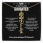 To My Daughter Personalized Flower Name Necklace | A1333T, A1333TG, E146T, E146TG, E147T, E147TG, E148T, E148TG, E149T, E149TG, E150T, E150TG, E151T, E151TG, E152T, E152TG, E153T, E153TG, E154T, E154TG, E155T, E155TG, E156T, E156TG, E157T, E157TG, PB23-WO