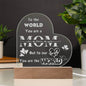 You are the World Mom Engraved Acrylic Heart Plaque