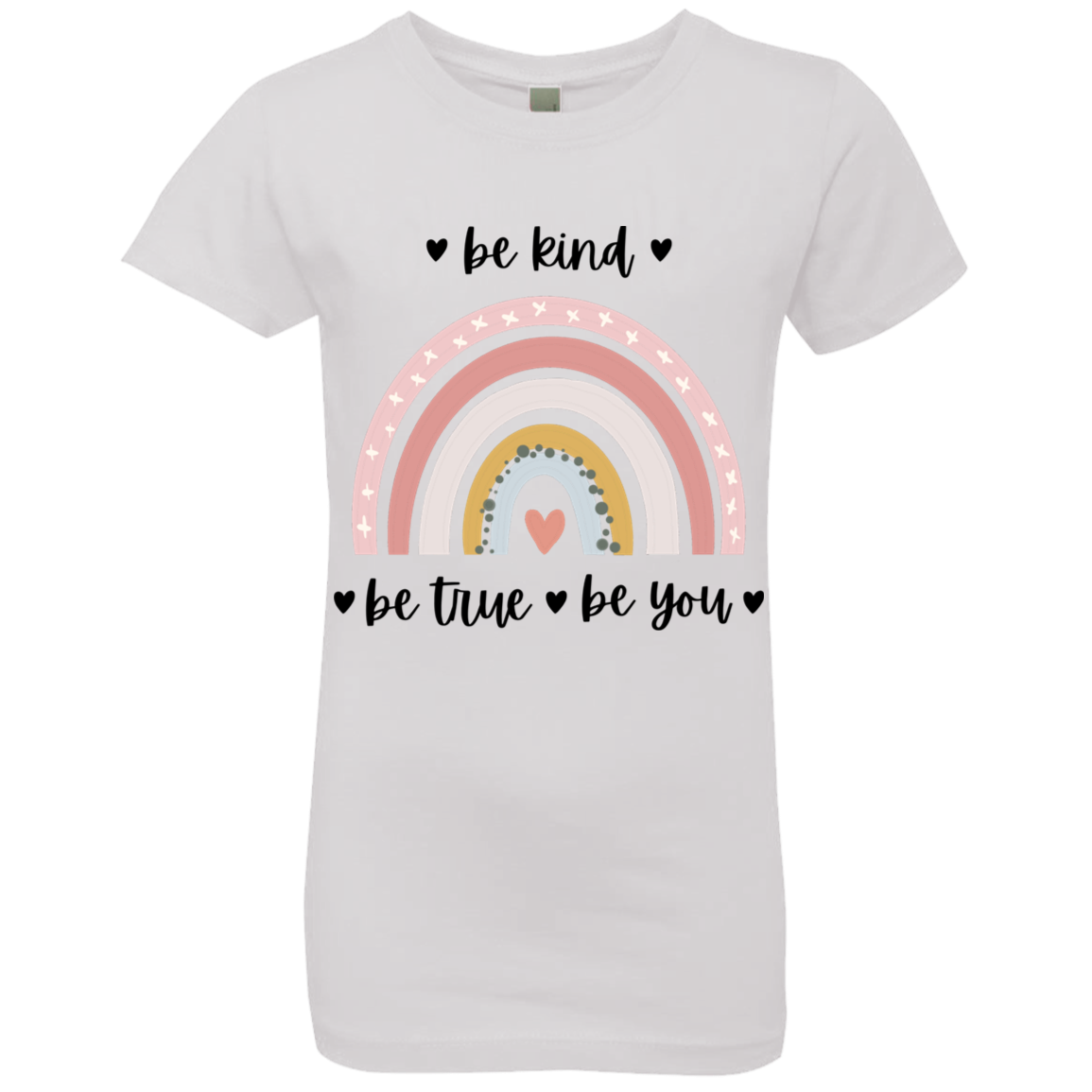 Rainbow Message Shirt Be Kind Be True Be You Girls' Princess T-Shirt |