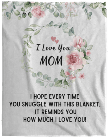 I Love You Mom Blanket | Best Gift for Mothers |