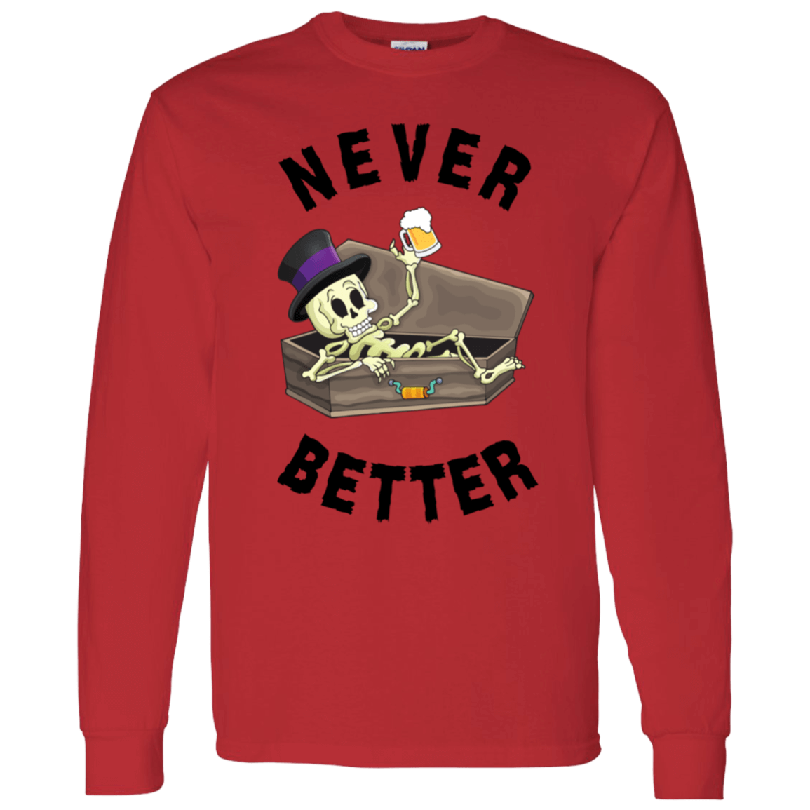 Never Better Short/Long Sleeve T-Shirt |