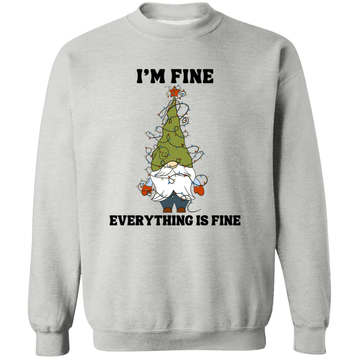 I'm Fine Everything Is Fine Crewneck Pullover Sweatshirt | Ugly Christmas Sweater | Men, Pullover, Sweatshirts