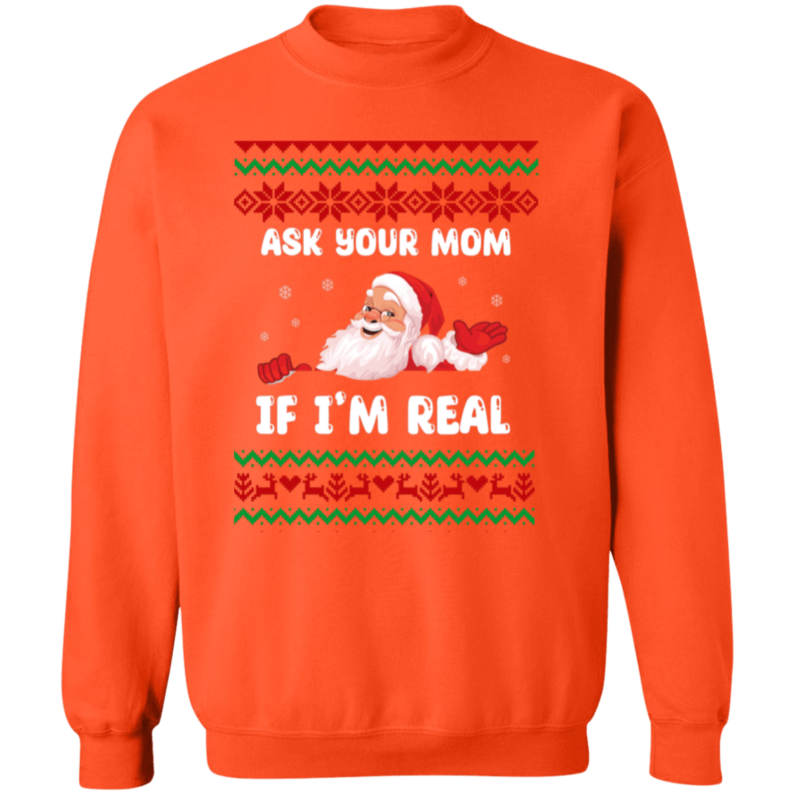 Ask Your Mom If I'm Real Santa Crewneck Pullover Sweatshirt | Ugly Christma Sweater | Men, Pullover, Sweatshirts