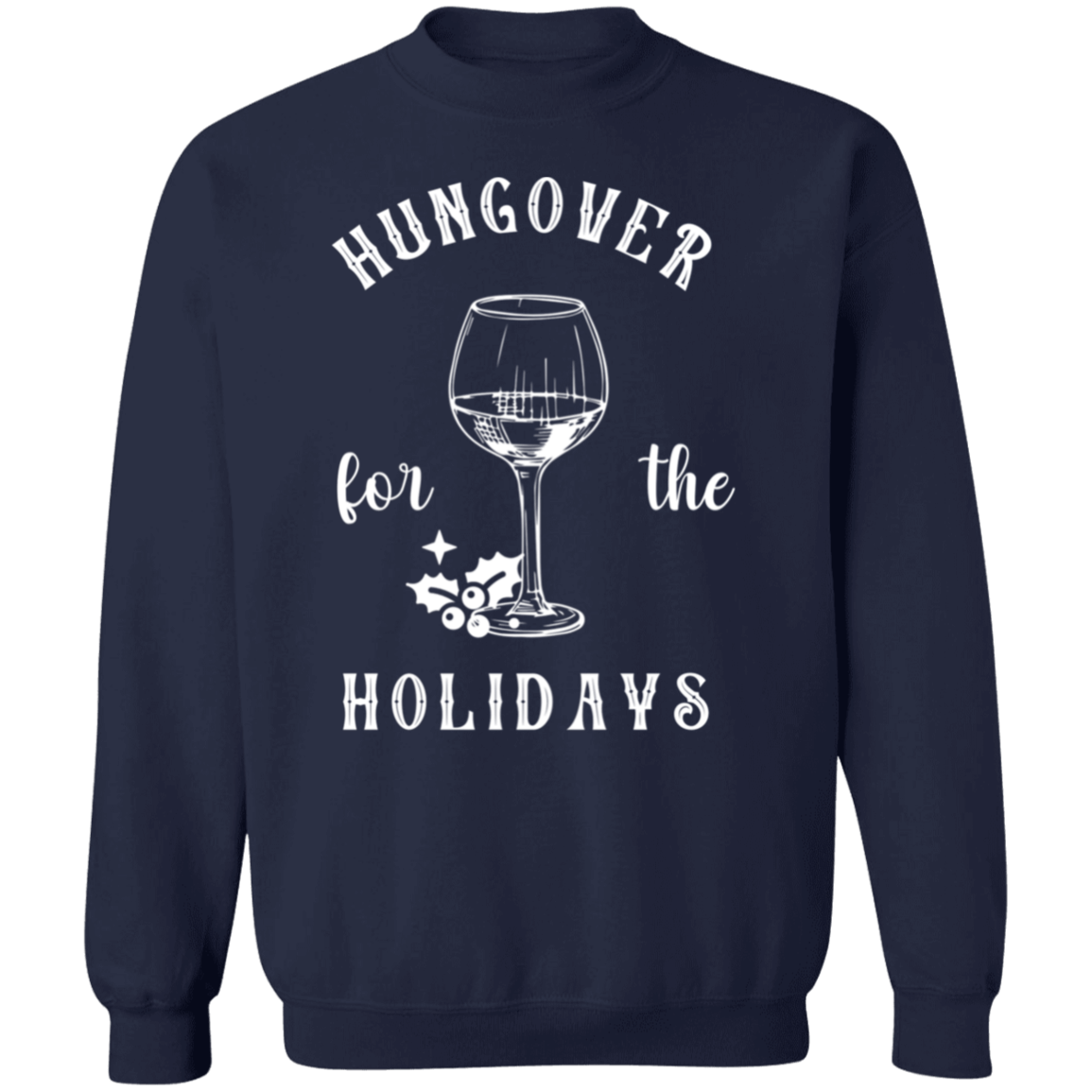 Hungover For The Holidays Crewneck Pullover Sweatshirt | Ugly Christmas Sweater | Men, Pullover, Sweatshirts