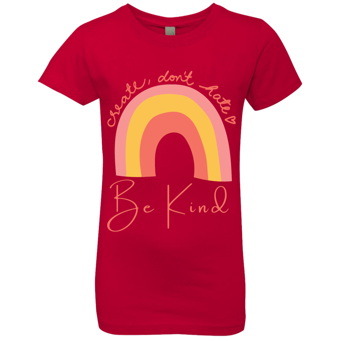 Rainbow Message Shirt Create Don't Hate Be Kind Dreamer | Girls' Princess T-Shirt |