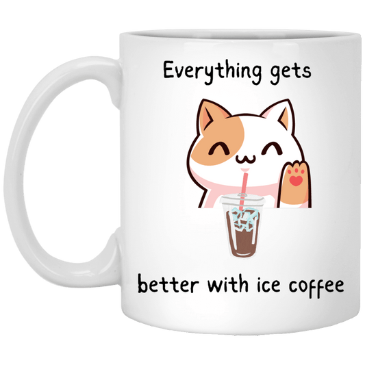 Everything Gets Better With Ice Coffee Cup | 11 oz. White Mug | 15 oz White Mug |