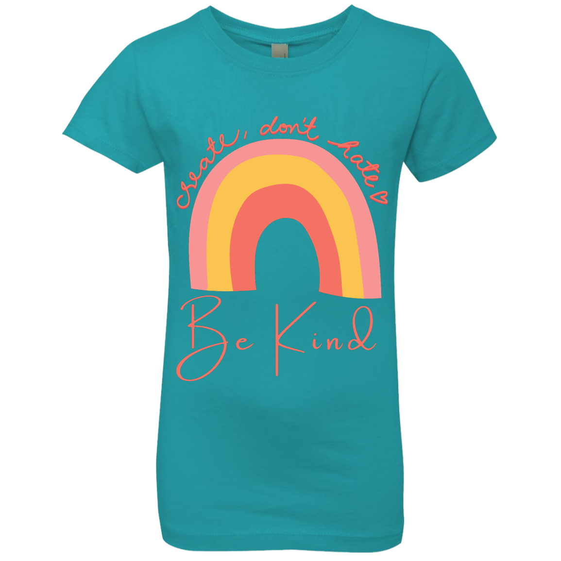 Rainbow Message Shirt Create Don't Hate Be Kind Dreamer | Girls' Princess T-Shirt |