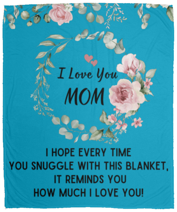 I Love You Mom Blanket | Best Gift for Mothers |