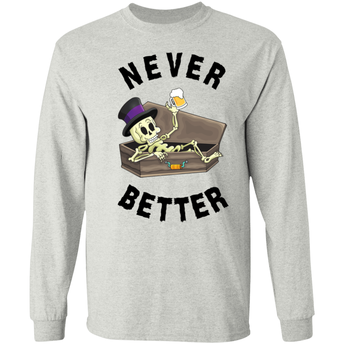 Never Better Short/Long Sleeve T-Shirt |