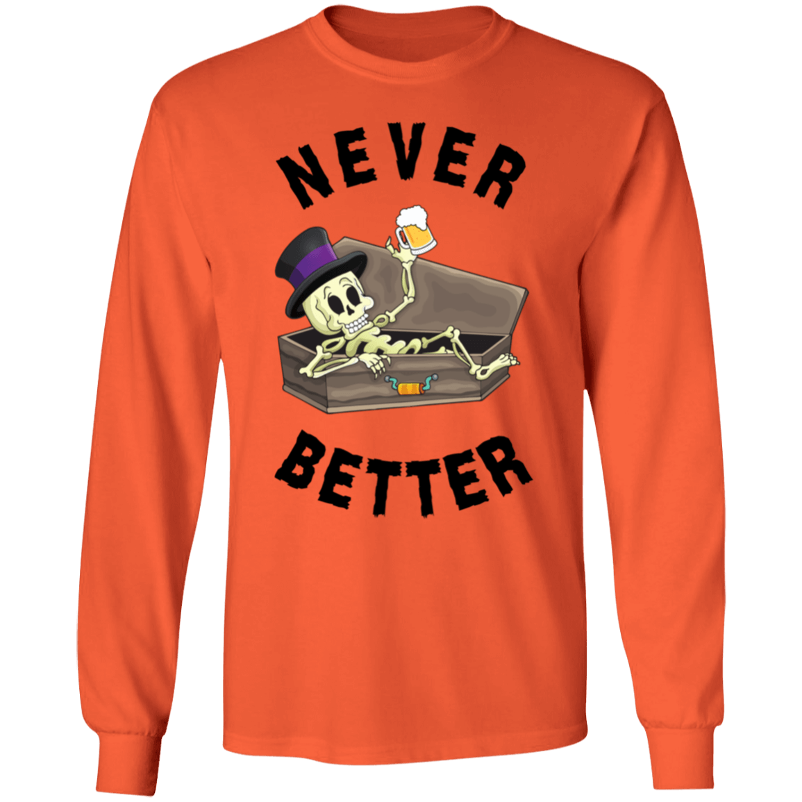 Never Better Short/Long Sleeve T-Shirt |