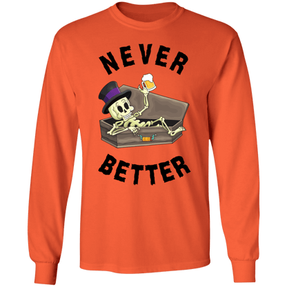 Never Better Short/Long Sleeve T-Shirt |