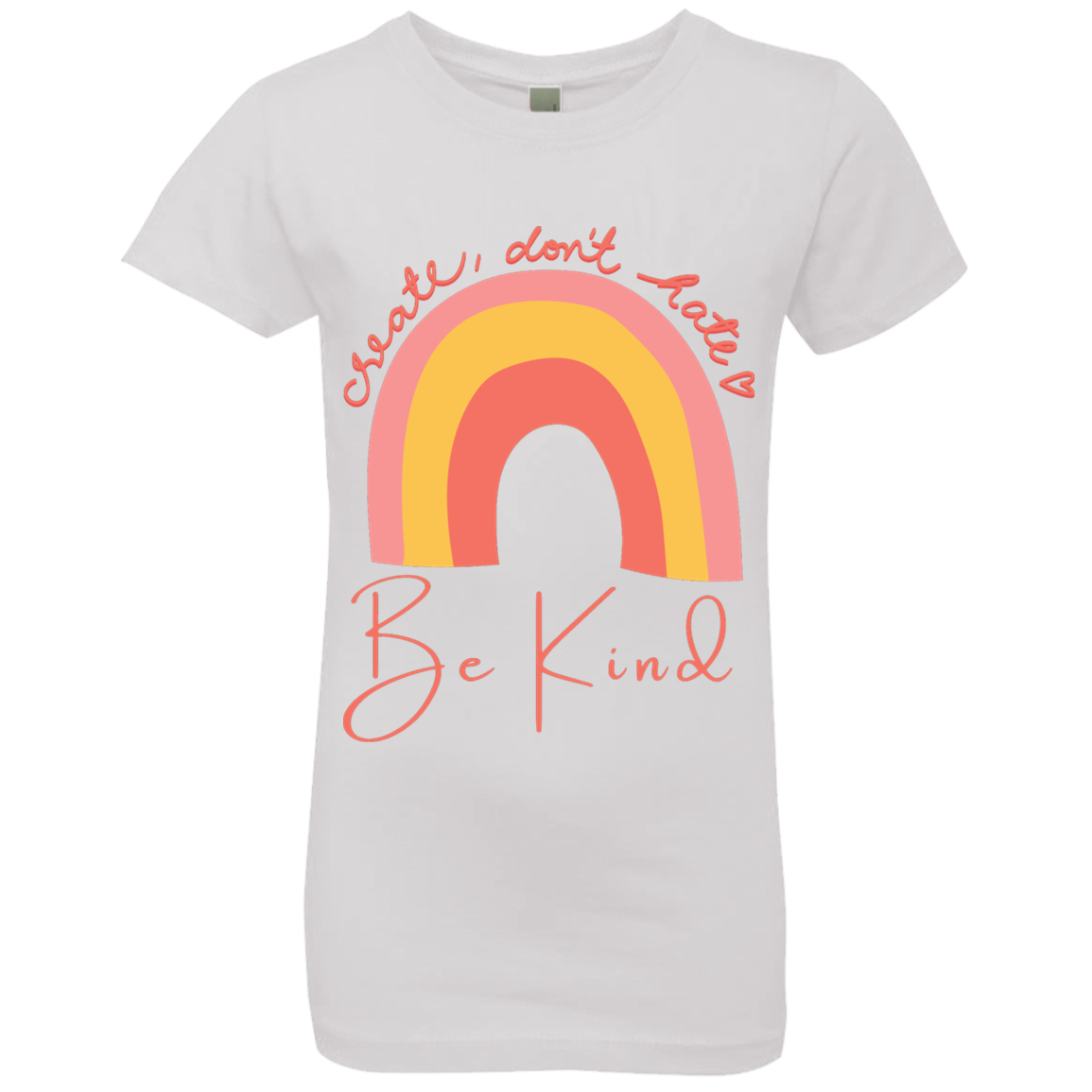 Rainbow Message Shirt Create Don't Hate Be Kind Dreamer | Girls' Princess T-Shirt |