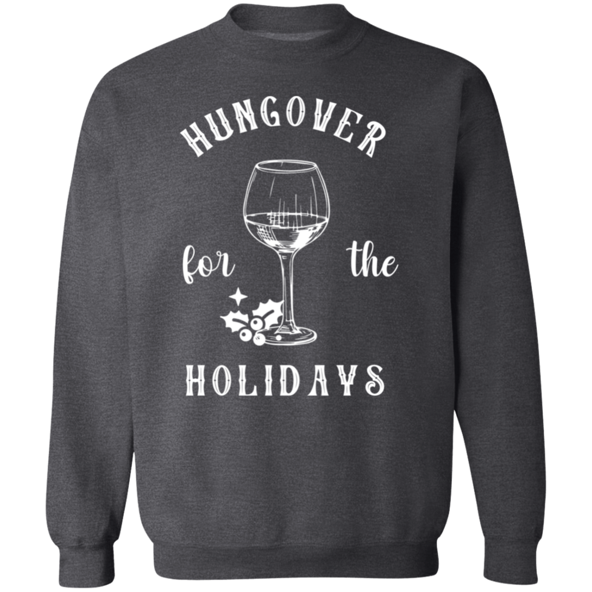 Hungover For The Holidays Crewneck Pullover Sweatshirt | Ugly Christmas Sweater | Men, Pullover, Sweatshirts