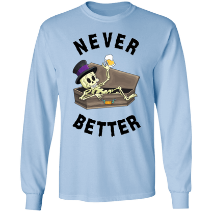 Never Better Short/Long Sleeve T-Shirt |