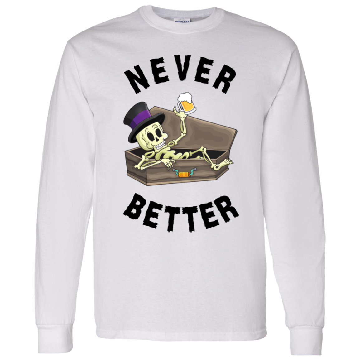 Never Better Short/Long Sleeve T-Shirt |