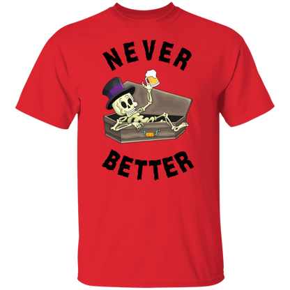 Never Better Short/Long Sleeve T-Shirt |