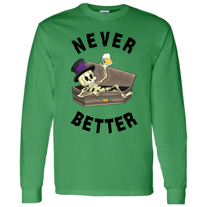 Never Better Short/Long Sleeve T-Shirt |