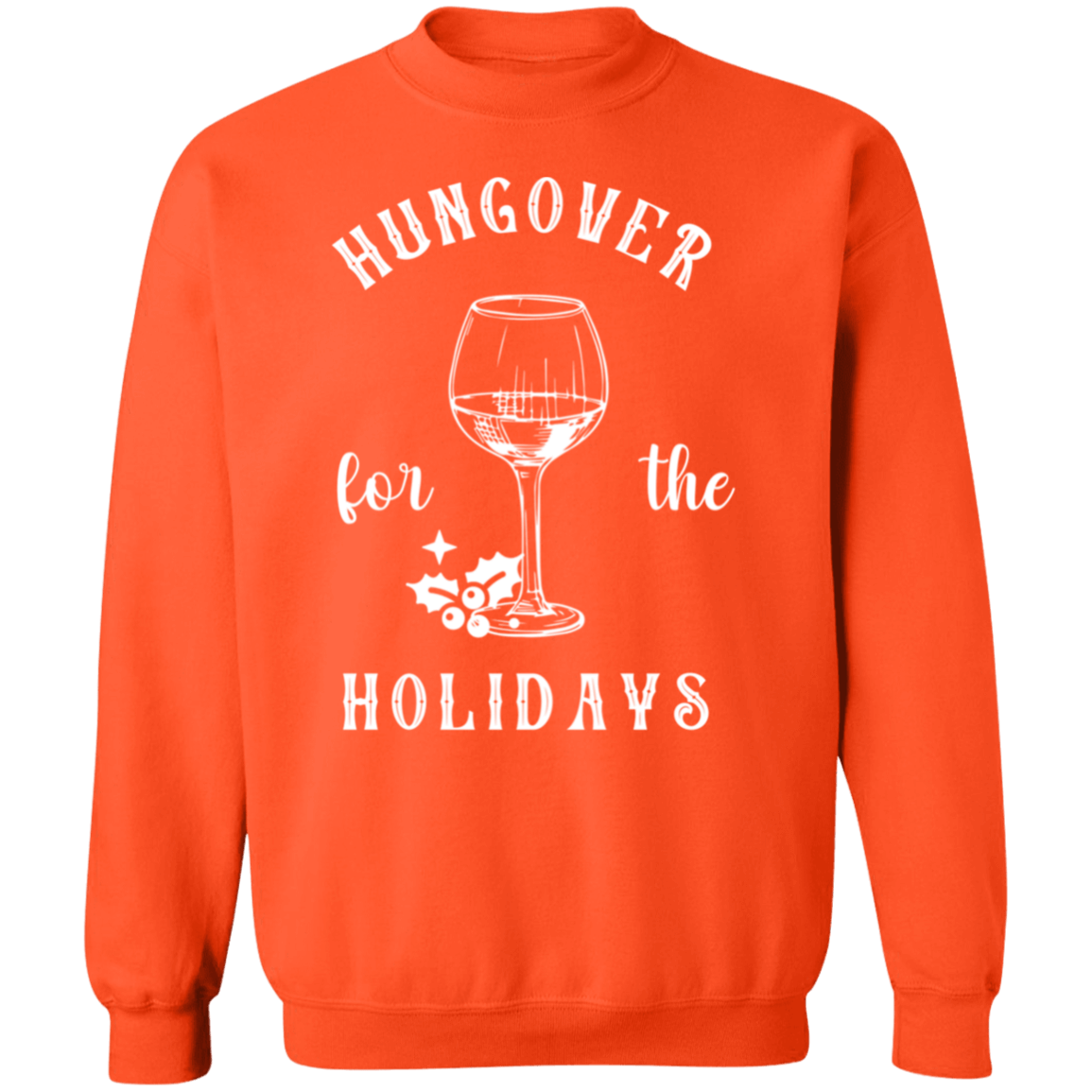 Hungover For The Holidays Crewneck Pullover Sweatshirt | Ugly Christmas Sweater | Men, Pullover, Sweatshirts