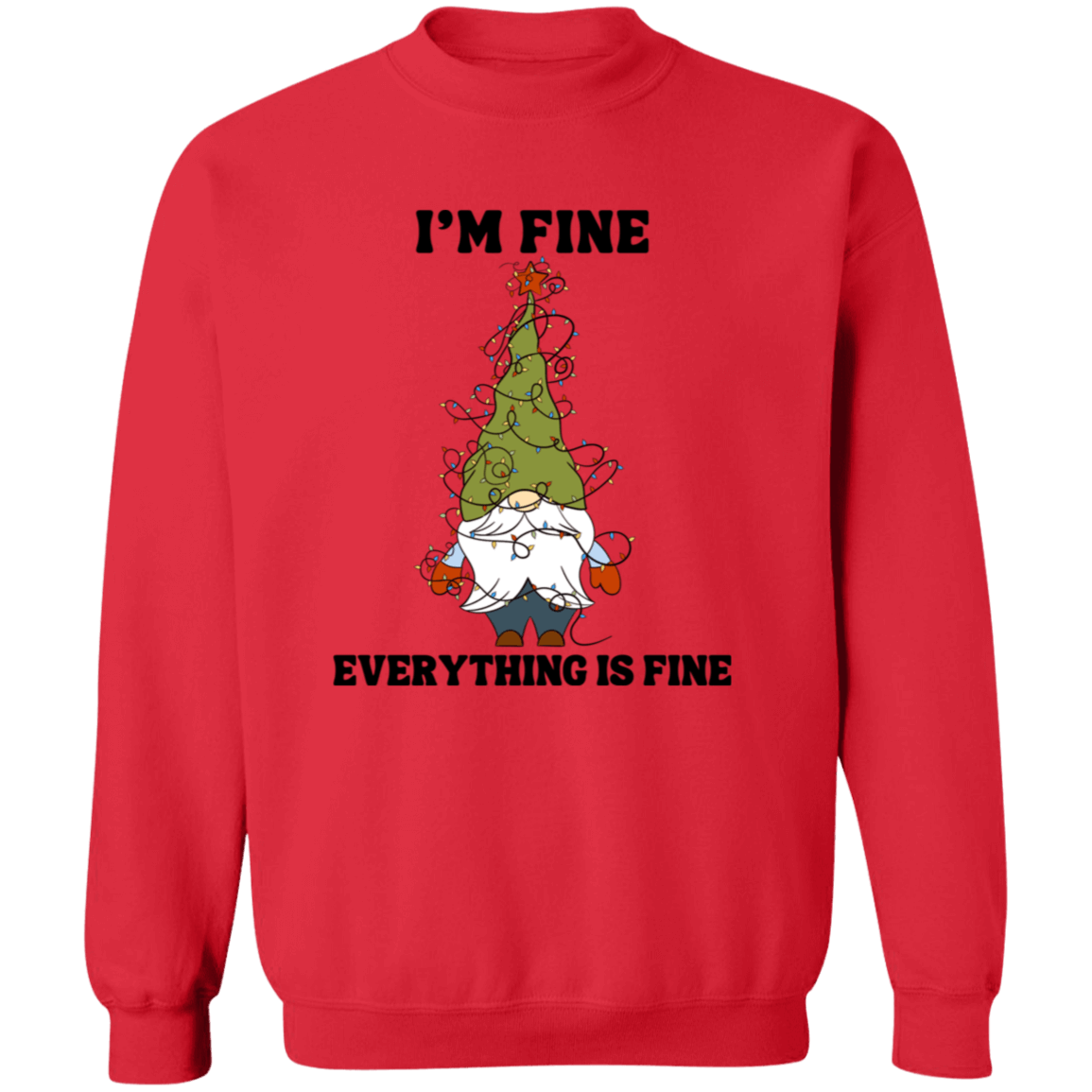 I'm Fine Everything Is Fine Crewneck Pullover Sweatshirt | Ugly Christmas Sweater | Men, Pullover, Sweatshirts