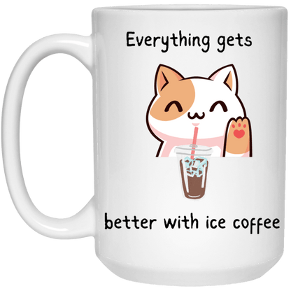 Everything Gets Better With Ice Coffee Cup | 11 oz. White Mug | 15 oz White Mug |