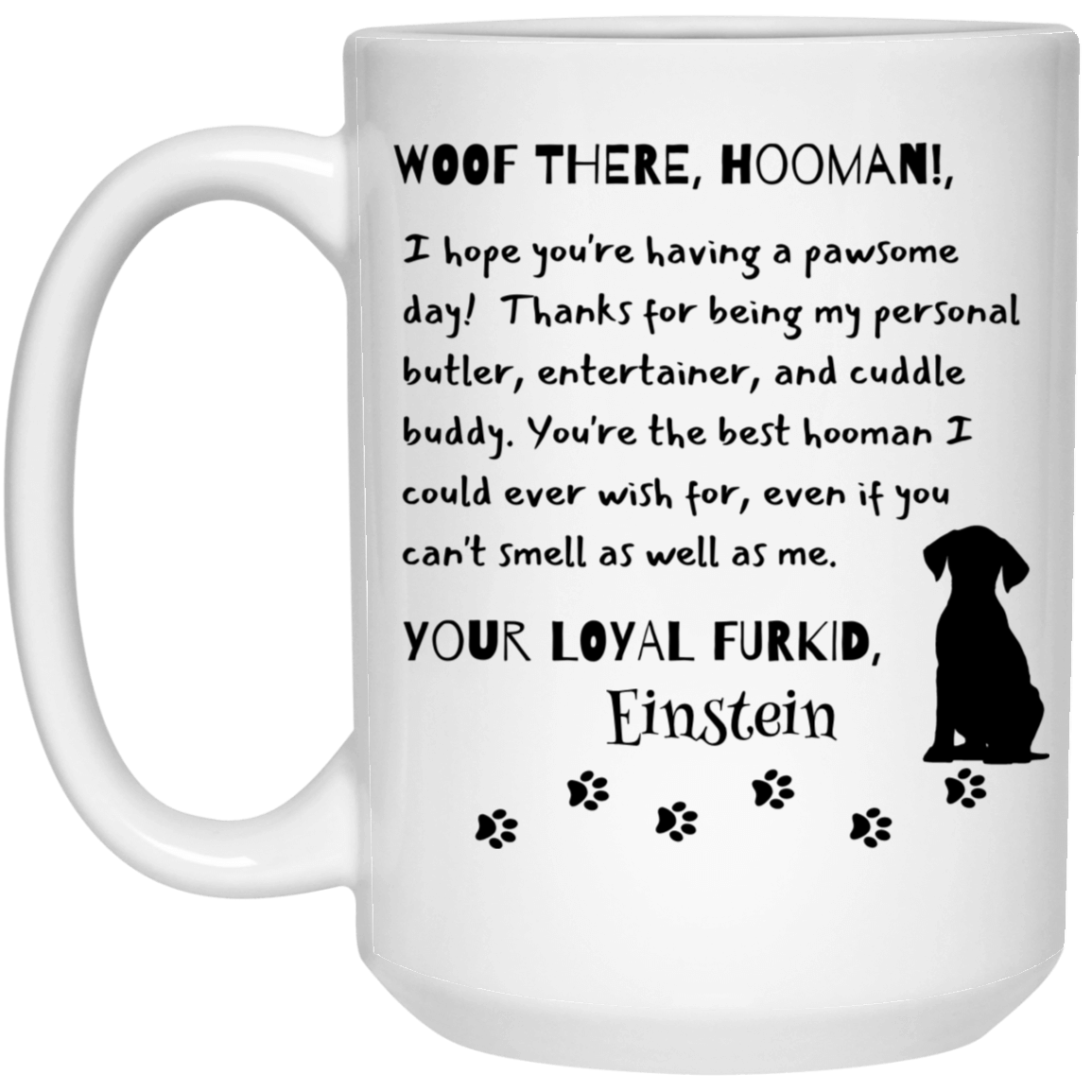 Customized Personalized Letter From Dog To Hooman Cup | 11 oz. White Mug | 15 oz White Mug |