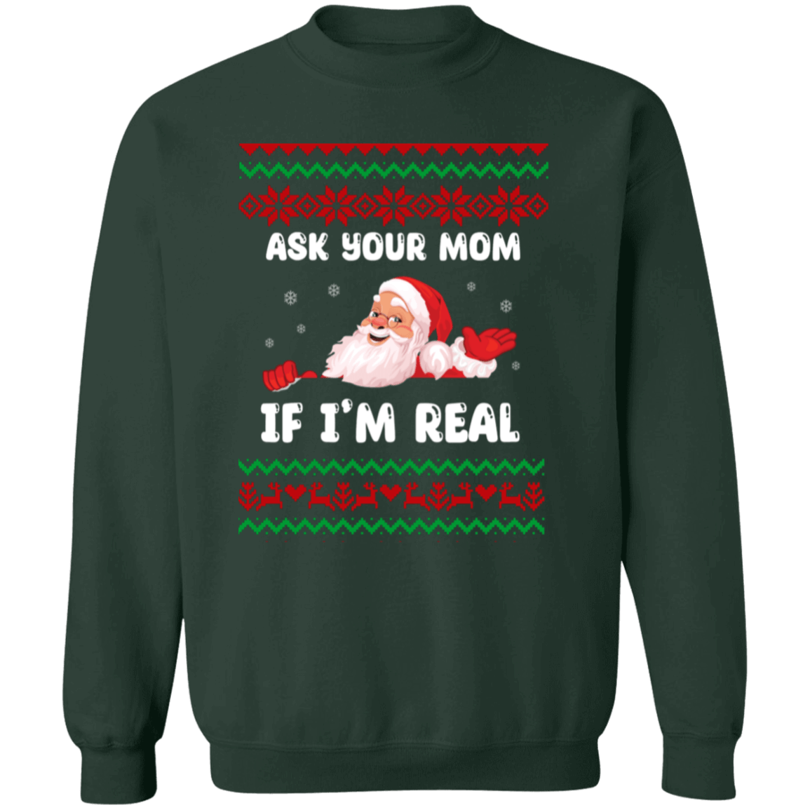 Ask Your Mom If I'm Real Santa Crewneck Pullover Sweatshirt | Ugly Christma Sweater | Men, Pullover, Sweatshirts