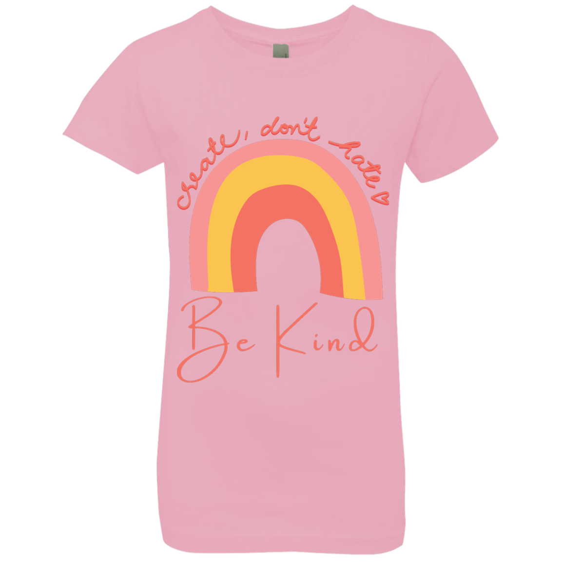 Rainbow Message Shirt Create Don't Hate Be Kind Dreamer | Girls' Princess T-Shirt |