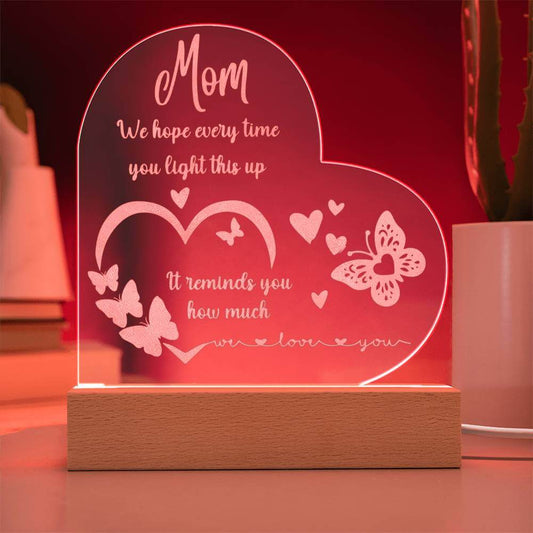 We Love You Mom Engraved Acrylic Heart Plaque