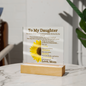 To My Daughter Sunflower Acrylic Plaque