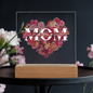 Mom We Love You Square Acrylic Plaque