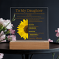 To My Daughter Sunflower Acrylic Plaque